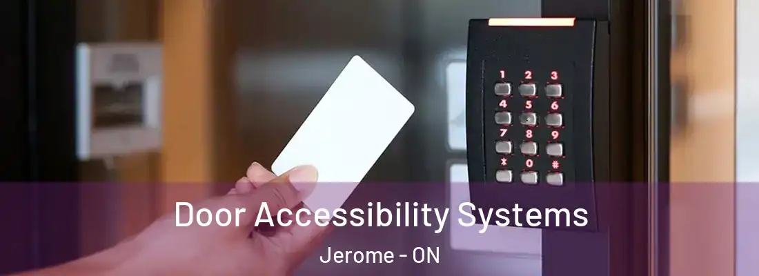  Door Accessibility Systems Jerome - ON