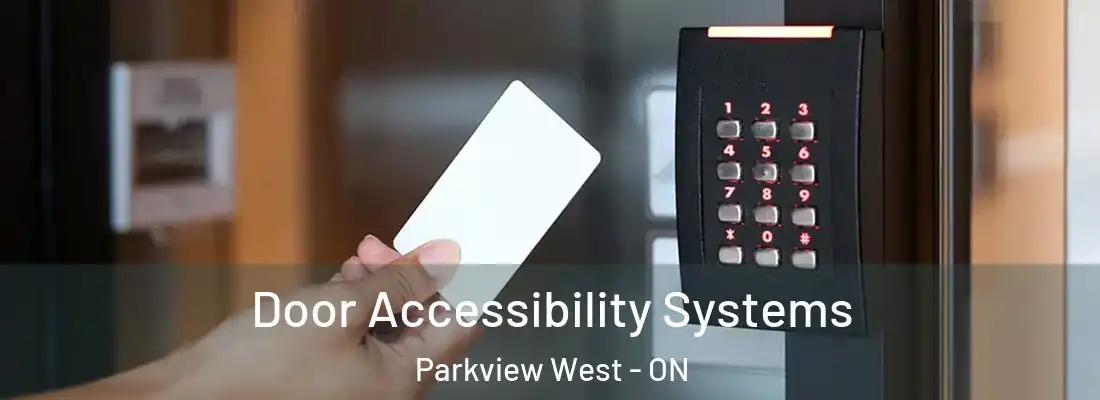  Door Accessibility Systems Parkview West - ON