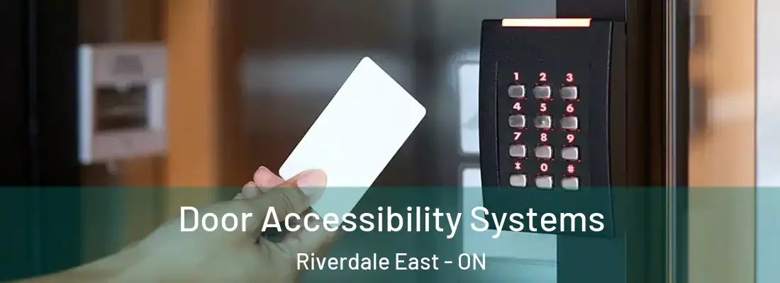  Door Accessibility Systems Riverdale East - ON