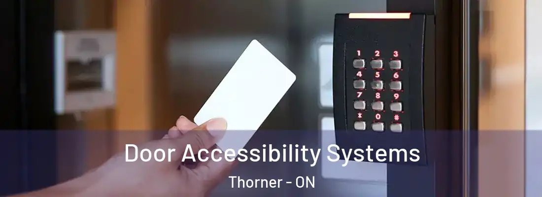  Door Accessibility Systems Thorner - ON