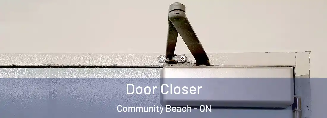  Door Closer Community Beach - ON