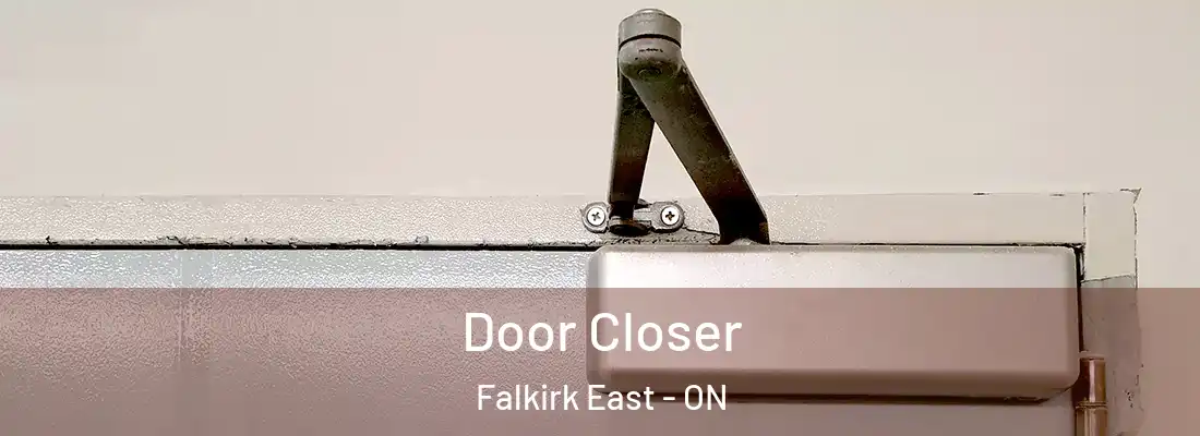  Door Closer Falkirk East - ON