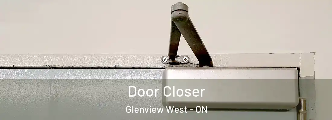  Door Closer Glenview West - ON