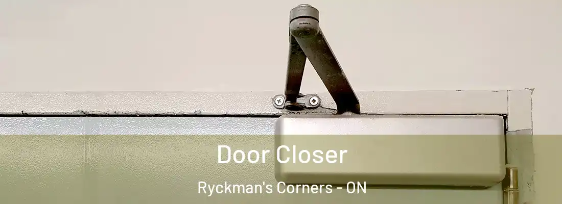  Door Closer Ryckman's Corners - ON