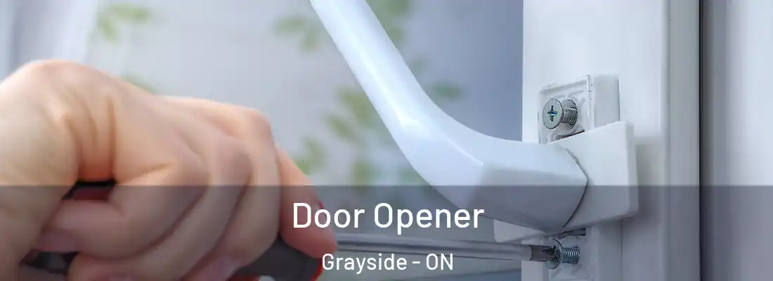  Door Opener Grayside - ON
