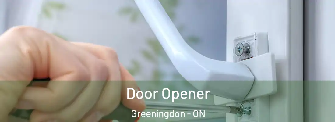  Door Opener Greeningdon - ON