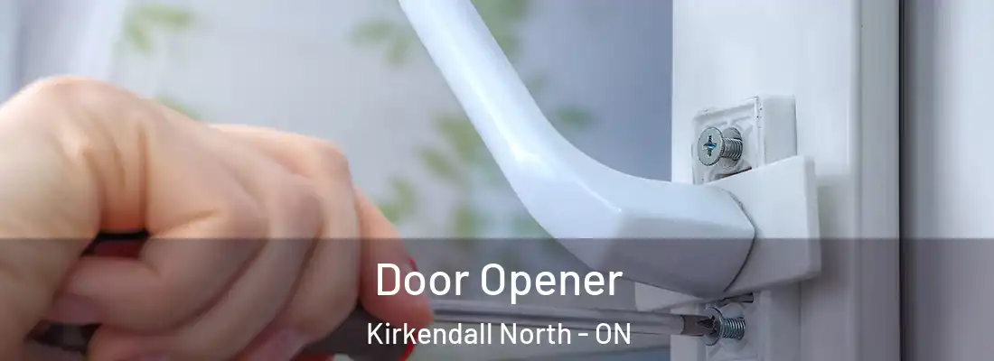 Door Opener Kirkendall North - ON