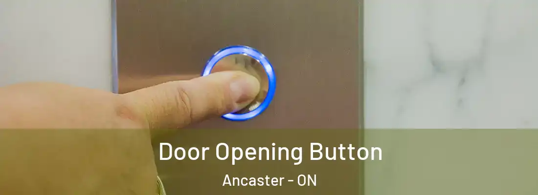  Door Opening Button Ancaster - ON