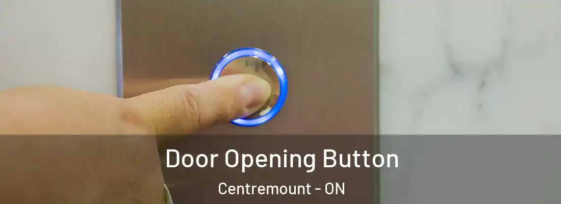  Door Opening Button Centremount - ON