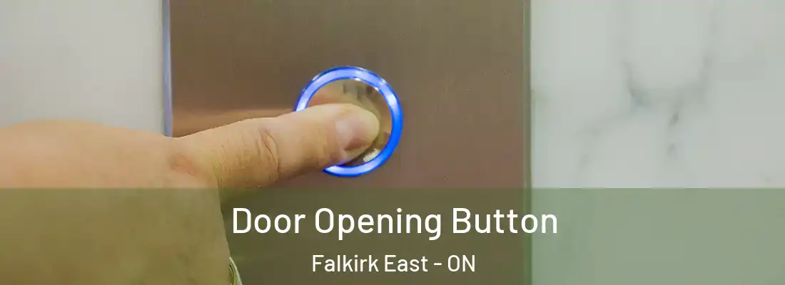  Door Opening Button Falkirk East - ON