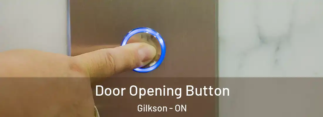  Door Opening Button Gilkson - ON