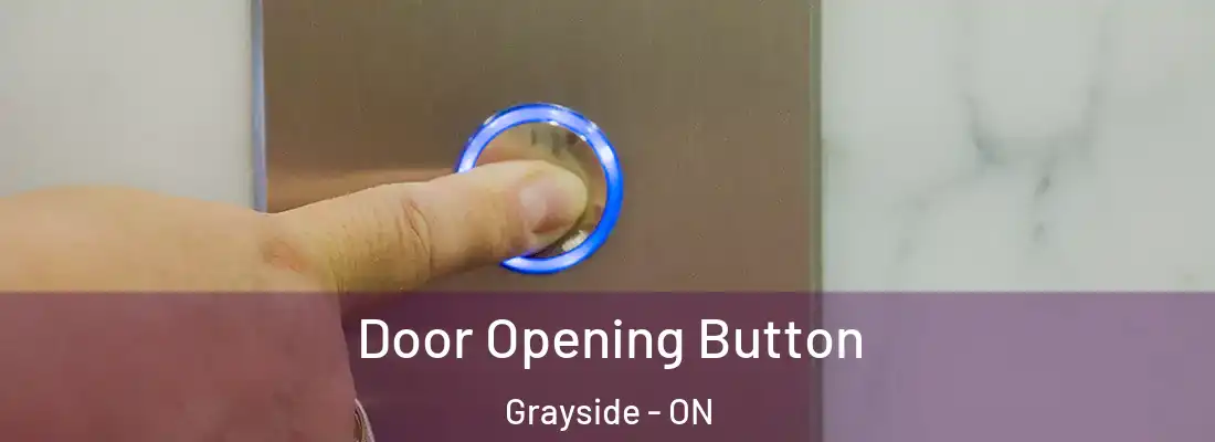  Door Opening Button Grayside - ON