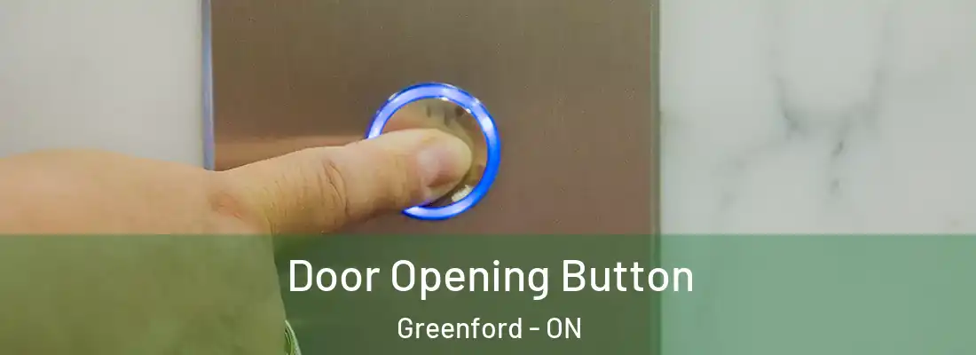  Door Opening Button Greenford - ON