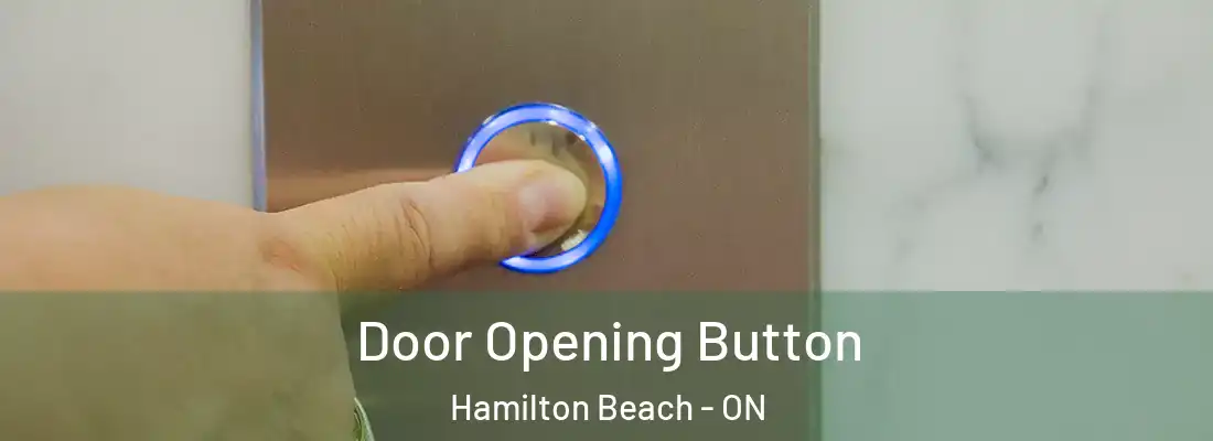  Door Opening Button Hamilton Beach - ON