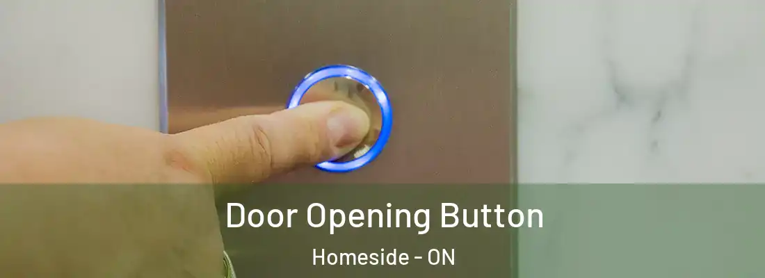  Door Opening Button Homeside - ON