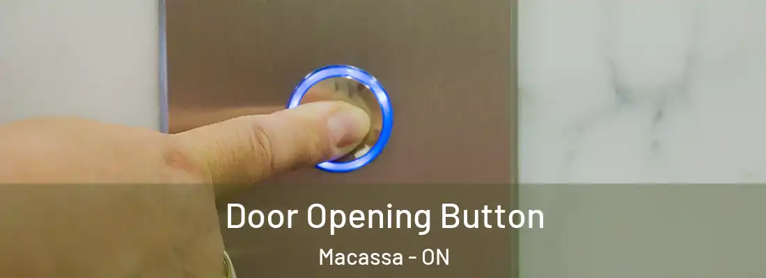  Door Opening Button Macassa - ON