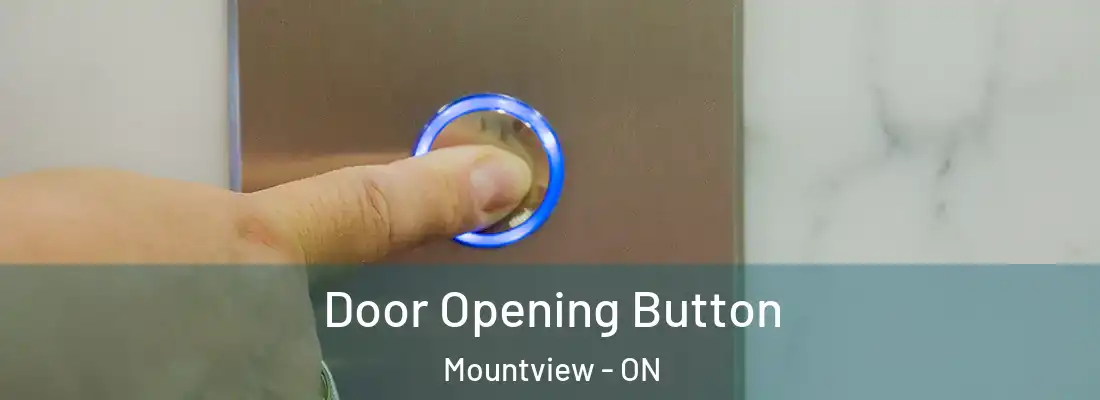  Door Opening Button Mountview - ON