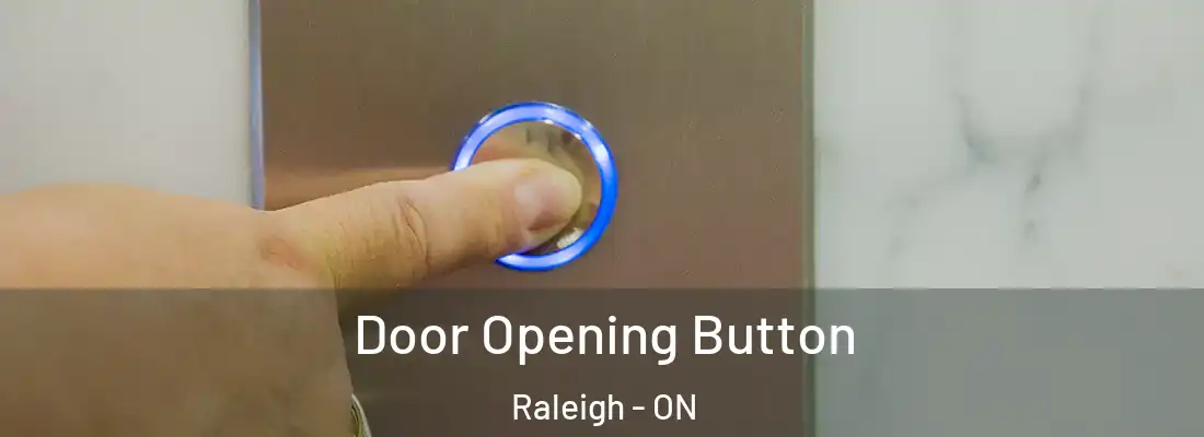  Door Opening Button Raleigh - ON