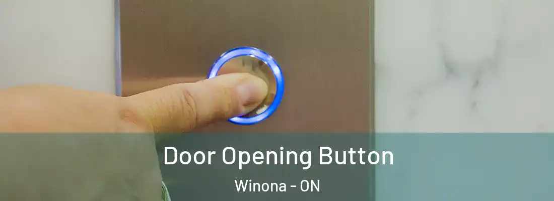  Door Opening Button Winona - ON