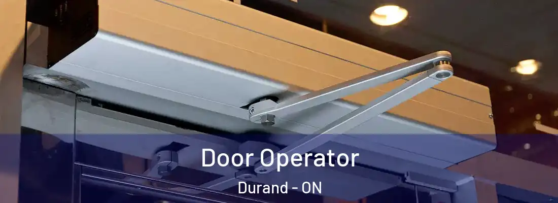  Door Operator Durand - ON