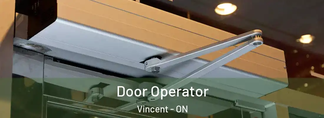  Door Operator Vincent - ON