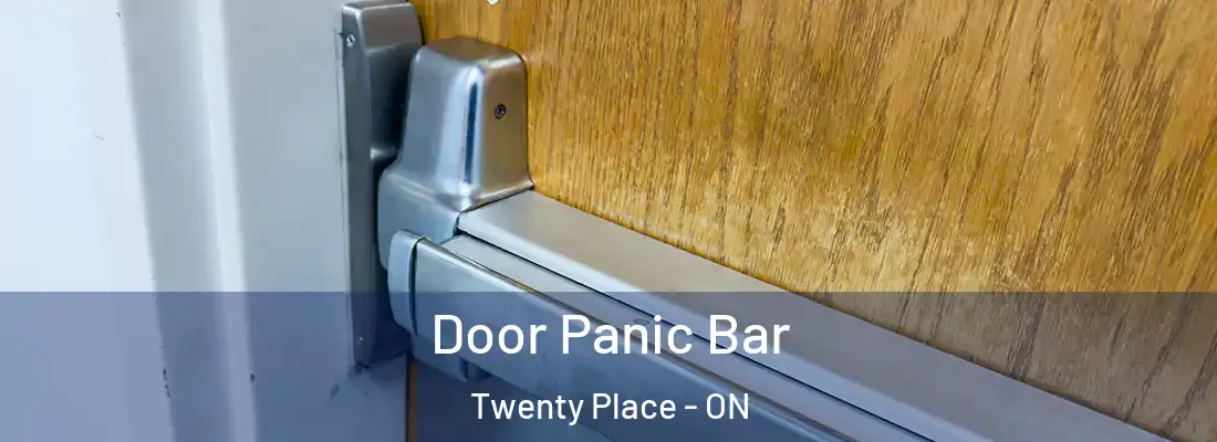  Door Panic Bar Twenty Place - ON