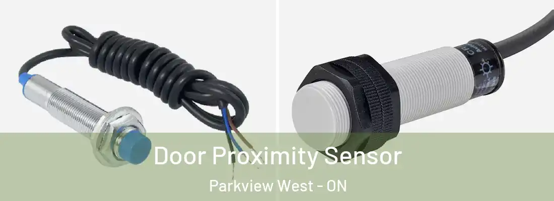  Door Proximity Sensor Parkview West - ON