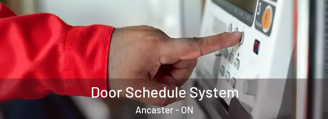  Door Schedule System Ancaster - ON
