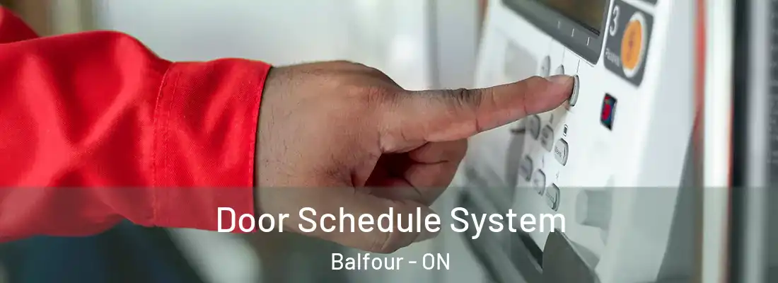  Door Schedule System Balfour - ON