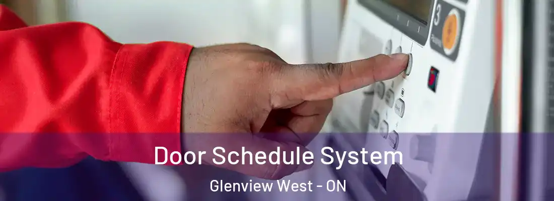  Door Schedule System Glenview West - ON