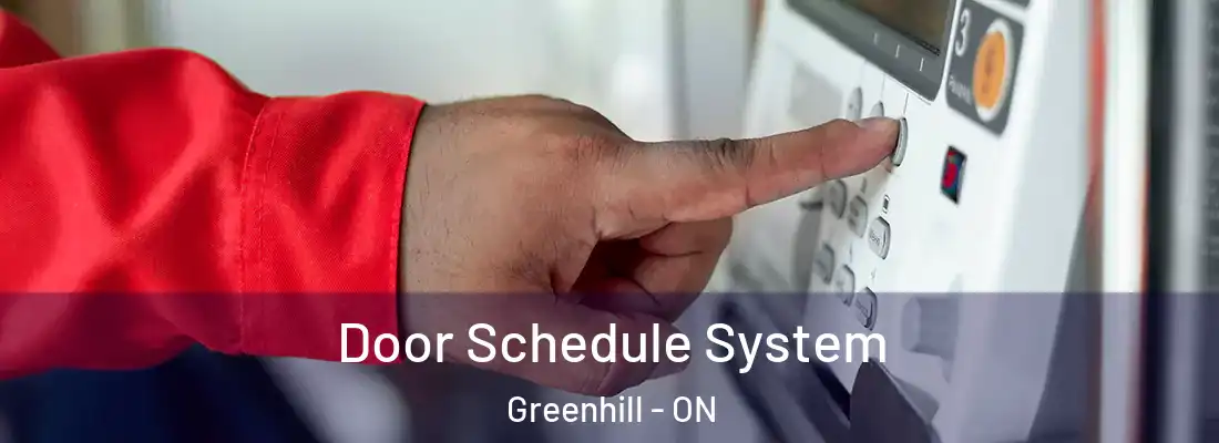  Door Schedule System Greenhill - ON