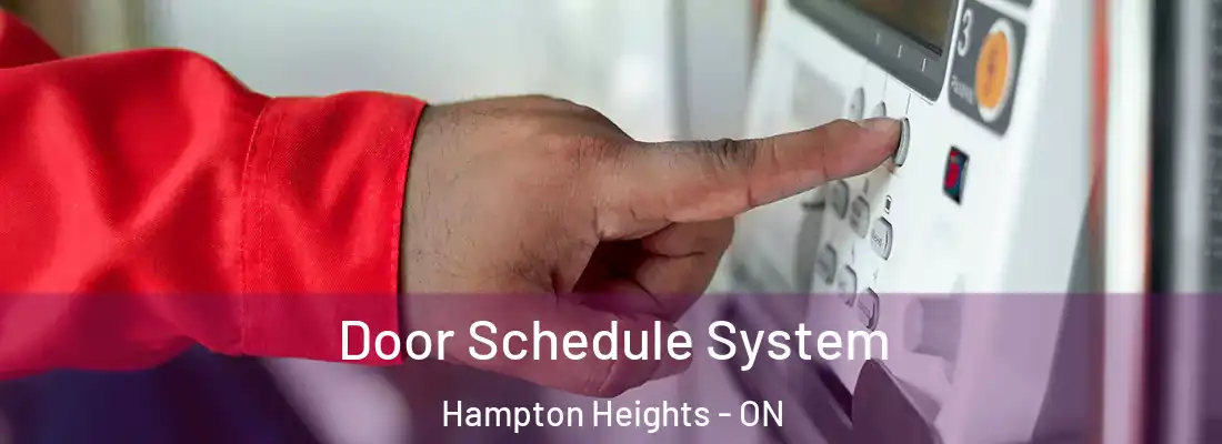  Door Schedule System Hampton Heights - ON