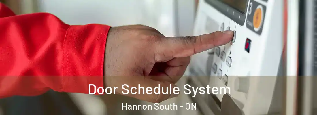  Door Schedule System Hannon South - ON