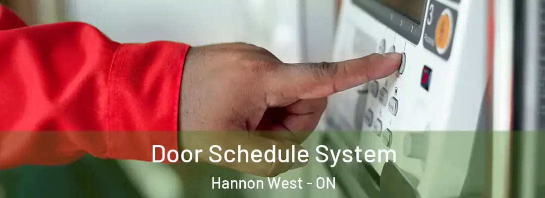  Door Schedule System Hannon West - ON