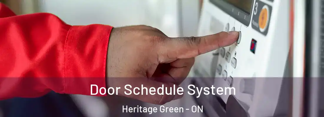  Door Schedule System Heritage Green - ON