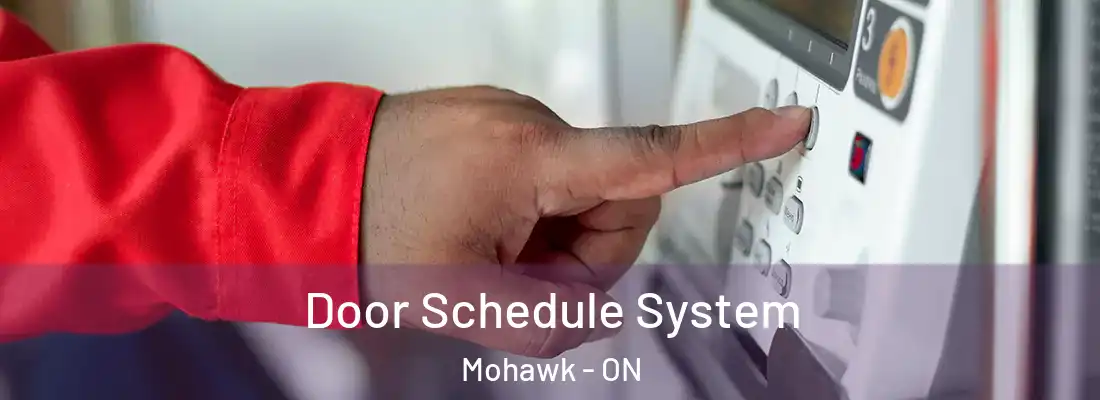  Door Schedule System Mohawk - ON