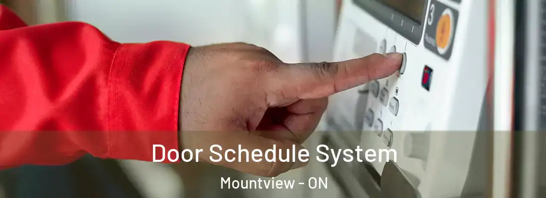  Door Schedule System Mountview - ON