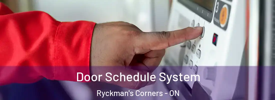  Door Schedule System Ryckman's Corners - ON