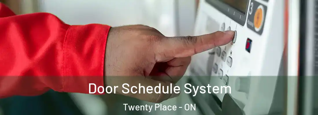  Door Schedule System Twenty Place - ON