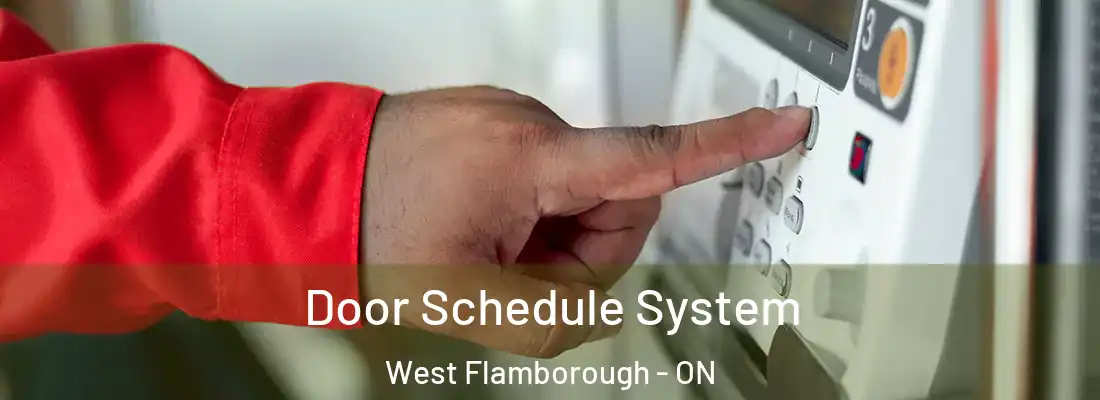  Door Schedule System West Flamborough - ON