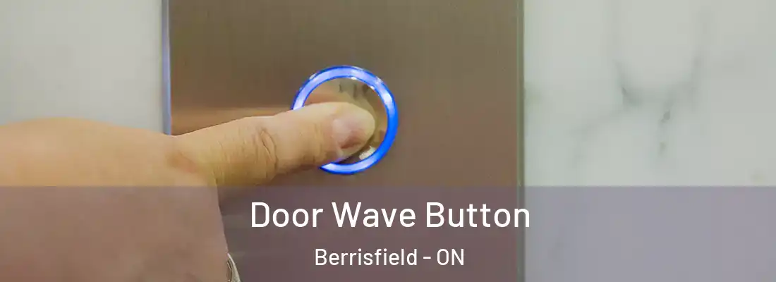  Door Wave Button Berrisfield - ON