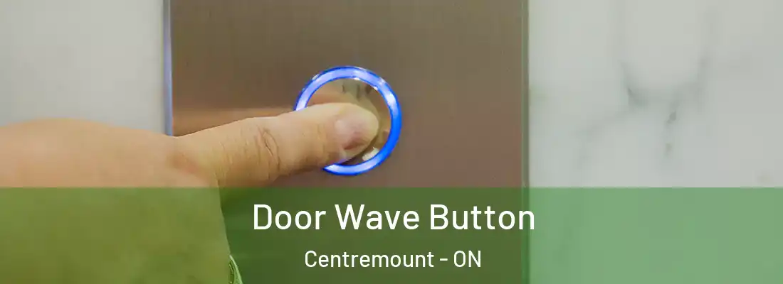  Door Wave Button Centremount - ON
