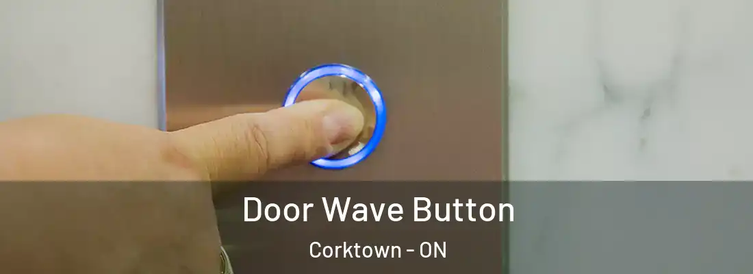  Door Wave Button Corktown - ON
