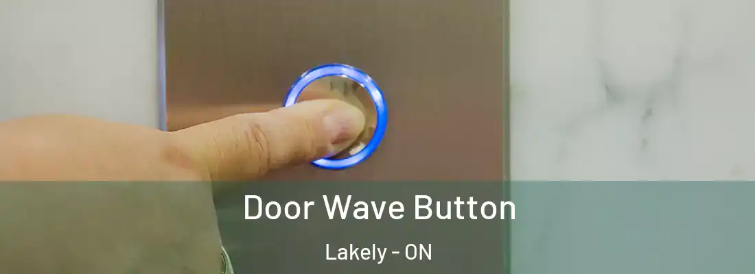  Door Wave Button Lakely - ON