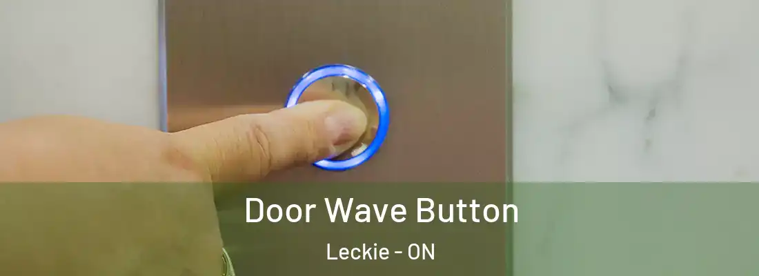  Door Wave Button Leckie - ON