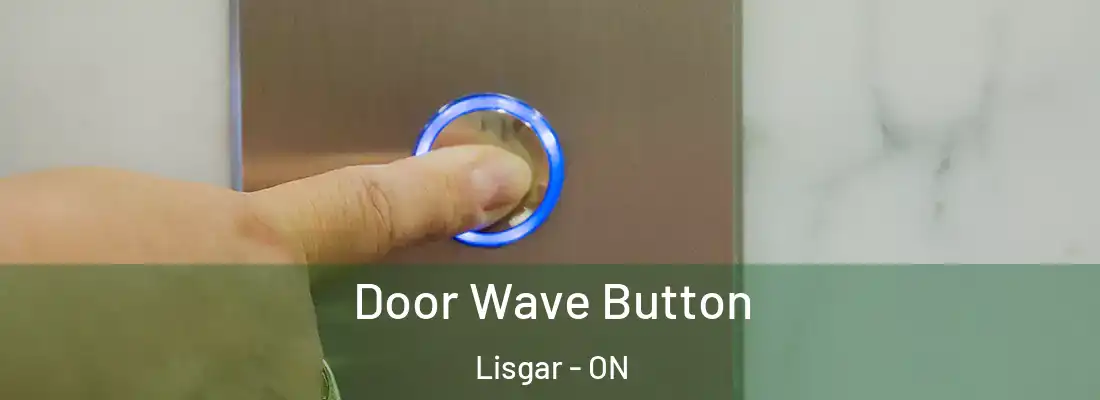  Door Wave Button Lisgar - ON