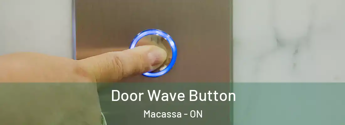  Door Wave Button Macassa - ON