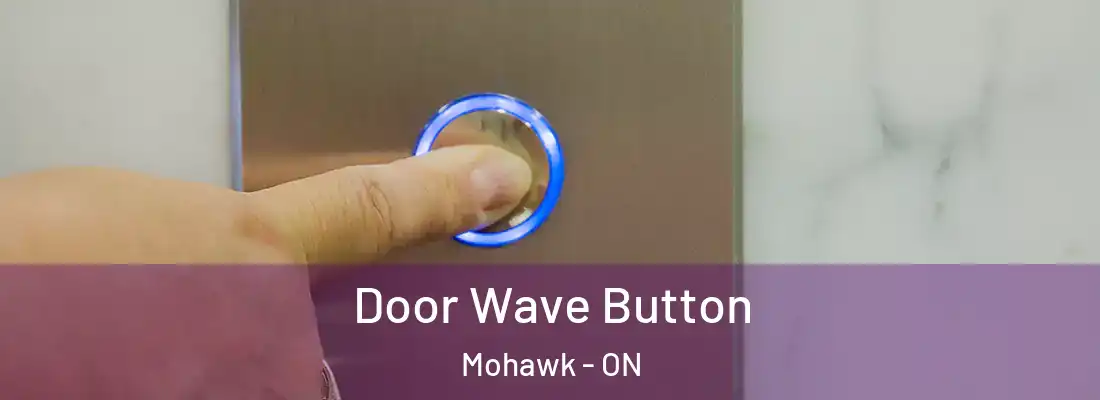  Door Wave Button Mohawk - ON