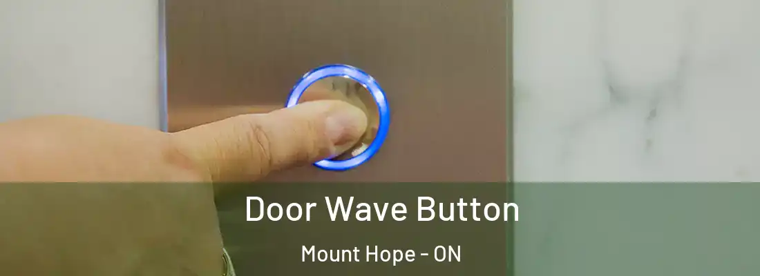  Door Wave Button Mount Hope - ON