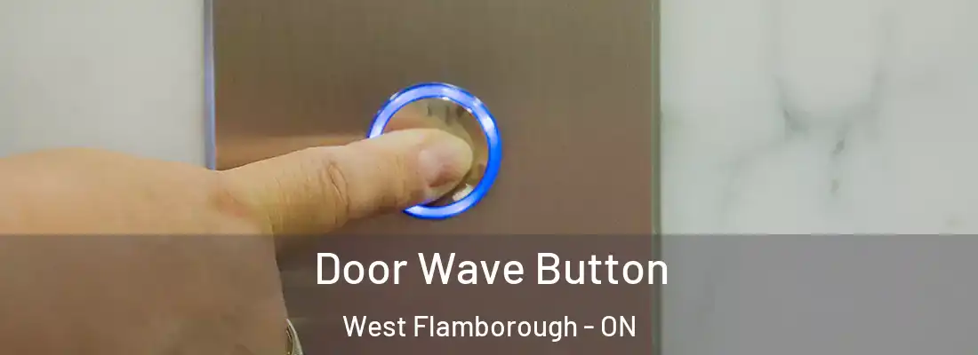  Door Wave Button West Flamborough - ON